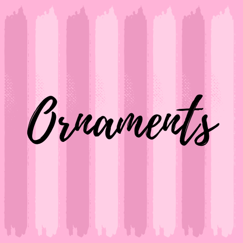 Ornaments/Tags