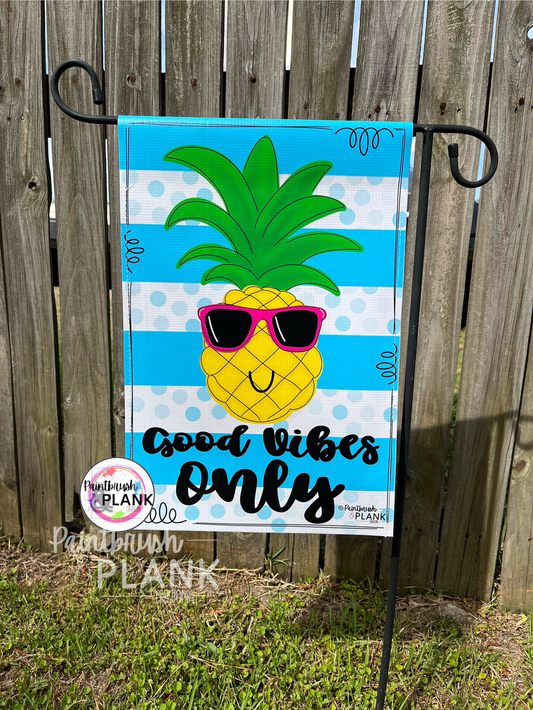 Pineapple Good Vibes Only Garden Flag